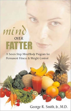Mind Over Fatter - George R. Smith