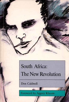 South Africa, the New Revolution - Don Caldwell