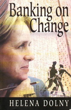 Banking on Change - Helena Dolny