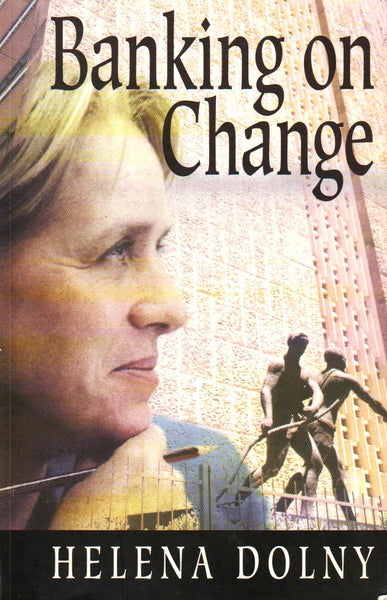 Banking on Change - Helena Dolny