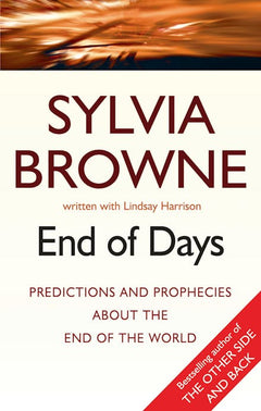 End of Days: Predictions and Prophecies about the End of the World - Sylvia Browne & Lindsay Harrison