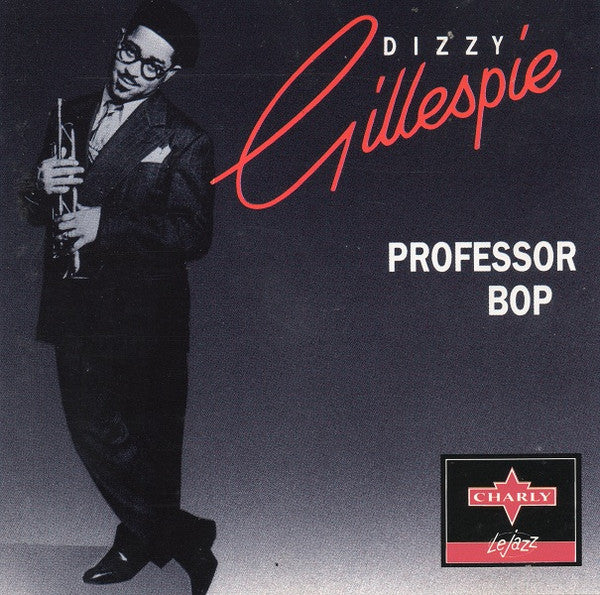 Dizzy Gillespie - Professor Bop