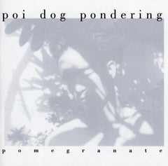 Poi Dog Pondering - Pomegranate