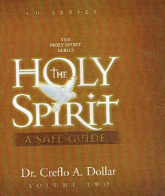 The Holy Spirit, A Safe Guide : Volume Two - Creflo Dollar (Audiobook - CD)