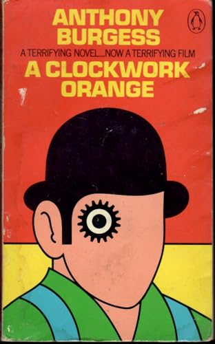 A Clockwork Orange - Anthony Burgess