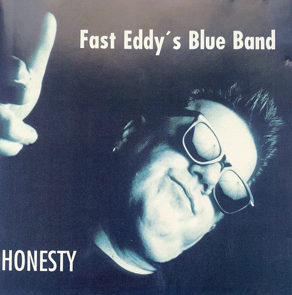 Fast Eddy's Blue Band - Honesty