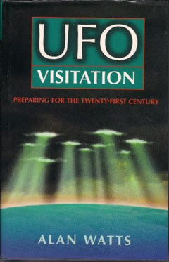 UFO Visitation: Preparing for the Twenty-first Century - Alan Watts