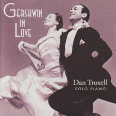 Dan Troxell - Gershwin in Love