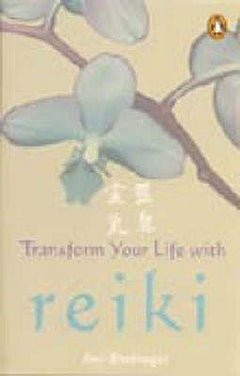 Transform Your Life with Reiki - Anil Bhatnagar