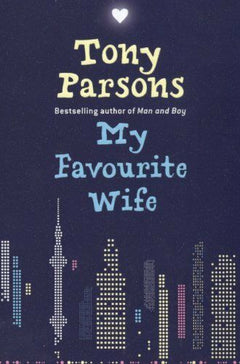 My Favourite Wife Tony Parsons