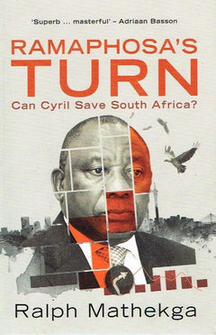 Ramaphosa's Turn - Ralph Mathekga