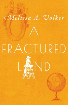 A Fractured Land - Melissa A. Volker