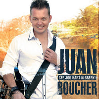 Juan Boucher - Gee Jou Hart 'n Breek!