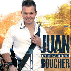 Juan Boucher - Gee Jou Hart 'n Breek!