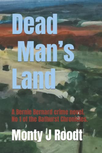 Dead Man's Land - Monty J Roodt