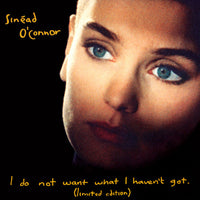 Sinead O'Connor - I Do Not Want What I Haven't Got