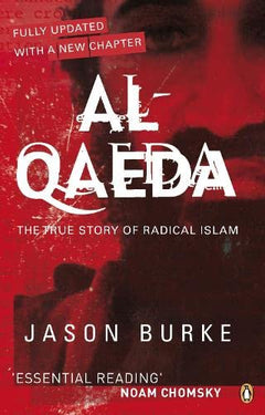 Al-Qaeda: The True Story of Radical Islam - Jason Burke