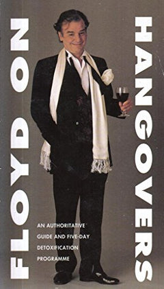 Floyd on Hangovers Keith Floyd