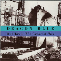 Deacon Blue - Our Town - The Greatest Hits