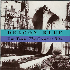 Deacon Blue - Our Town - The Greatest Hits