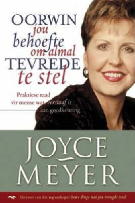 Oorwin jou behoefte om almal tevrede te stel - Joyce Meyer