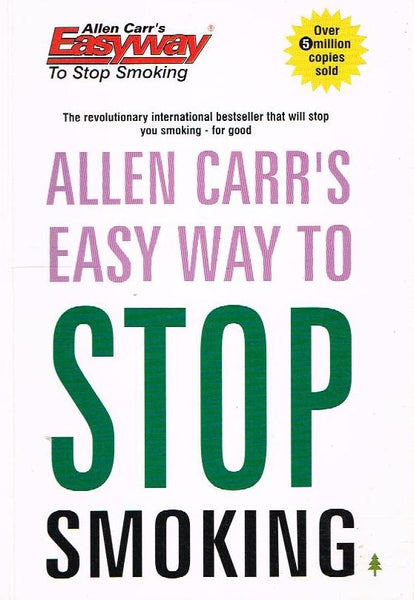 Allen Carr's Easy Way to Stop Smoking - Allen Carr