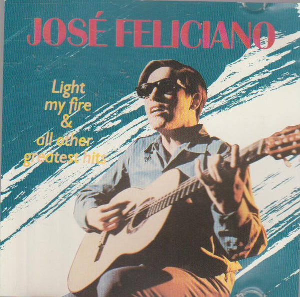 Jose Feliciano - Light my fire & other greatest hits