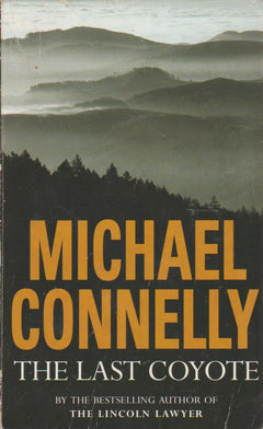 The Last Coyote - Michael Connelly