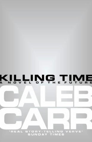 Killing Time Caleb Carr