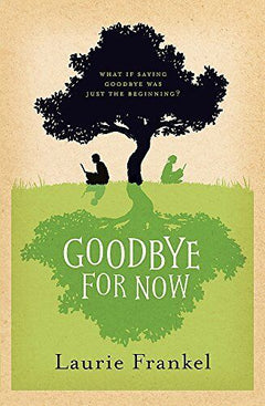 Goodbye for Now - Laurie Frankel