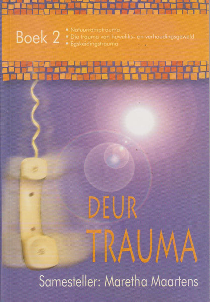 Deur Trauma: boek 2 - Maretha Maartens