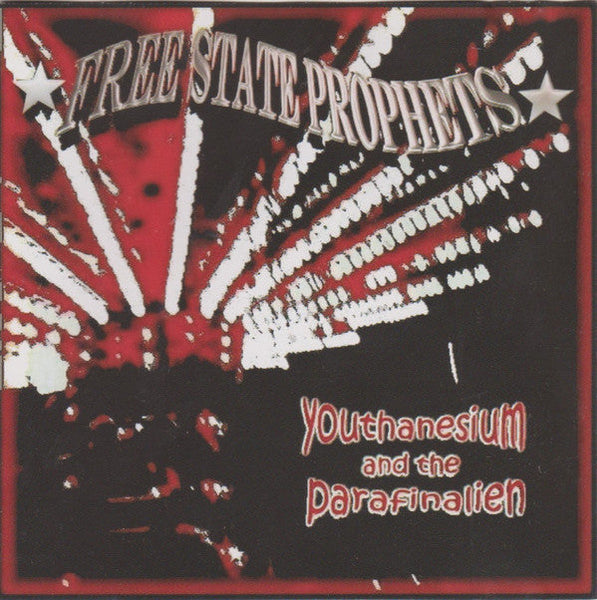 Free State Prophets - Youthanesium And The Parafinalien