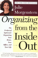 Organizing from the Inside Out - Julie Morgenstern