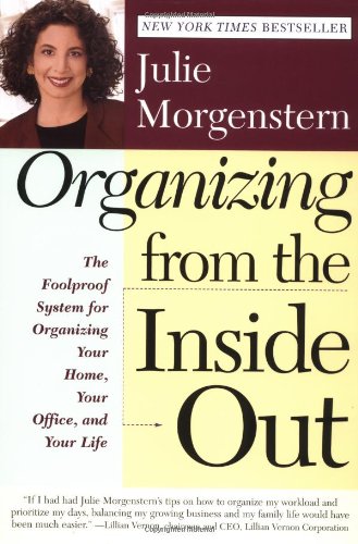 Organizing from the Inside Out - Julie Morgenstern