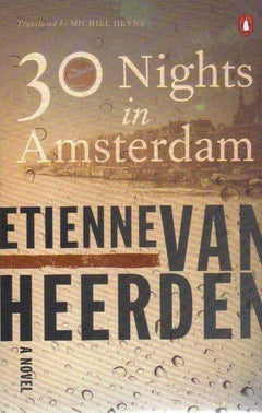 30 Nights in Amsterdam - Etienne Van Heerden