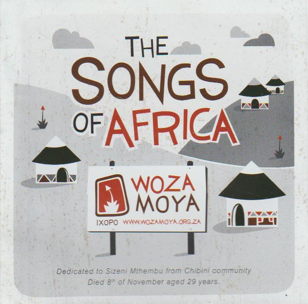 Woza Moya - The Songs Of Africa