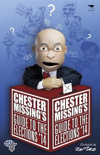 Chester Missing's Guide to the Elections '14 Chester Missing