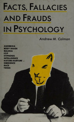 Facts, Fallacies, and Frauds in Psychology - Andrew M. Colman