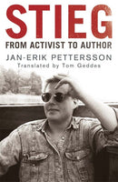 Stieg From Activist to Author Jan-Erik Pettersson