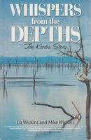Whispers from the Depths: The Kariba Story - Liz Wickins & Mike Wickins
