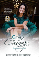 C The Change: Empower Yourself - Catherine van Heerden