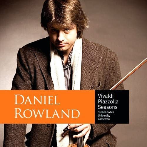 Daniel Rowland, Vivaldi, Piazzolla, Stellenbosch University Camerata - Vivaldi Piazzolla Seasons