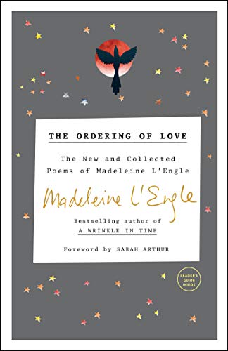 The Ordering of Love: The New and Collected Poems - Madeleine L'Engle