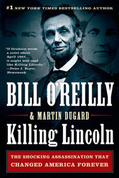 Killing Lincoln - Bill O'Reilly