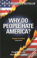 Why Do People Hate America? Ziauddin Sardar & Merryl Wyn Davies