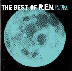 R.E.M. - In Time: The Best Of R.E.M. 1988-2003