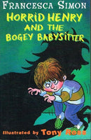 Horrid Henry and the bogey babysitter Francesca Simon