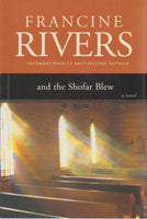 And The Shofar Blew - Francine Rivers