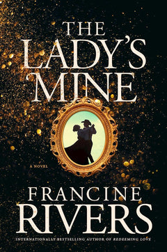 The Ladys Mine - Francine Rivers