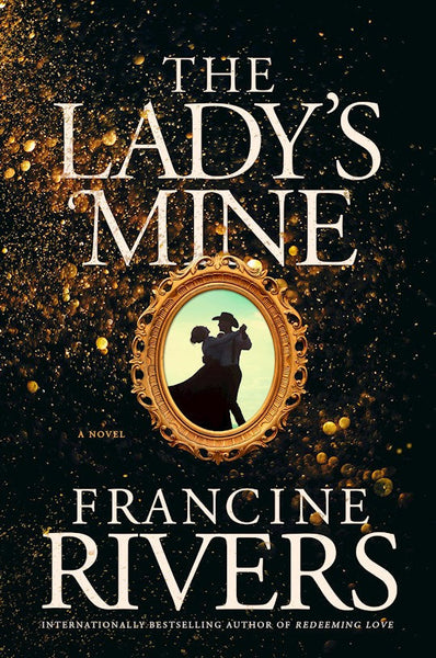 The Ladys Mine - Francine Rivers